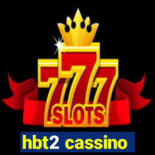 hbt2 cassino